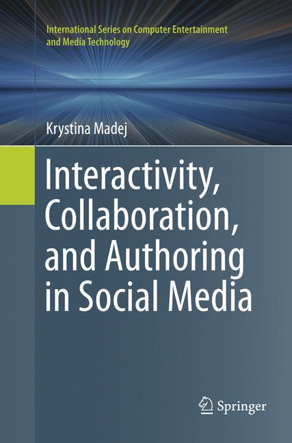 Interactivity, Collaboration, and Authoring in Social Media