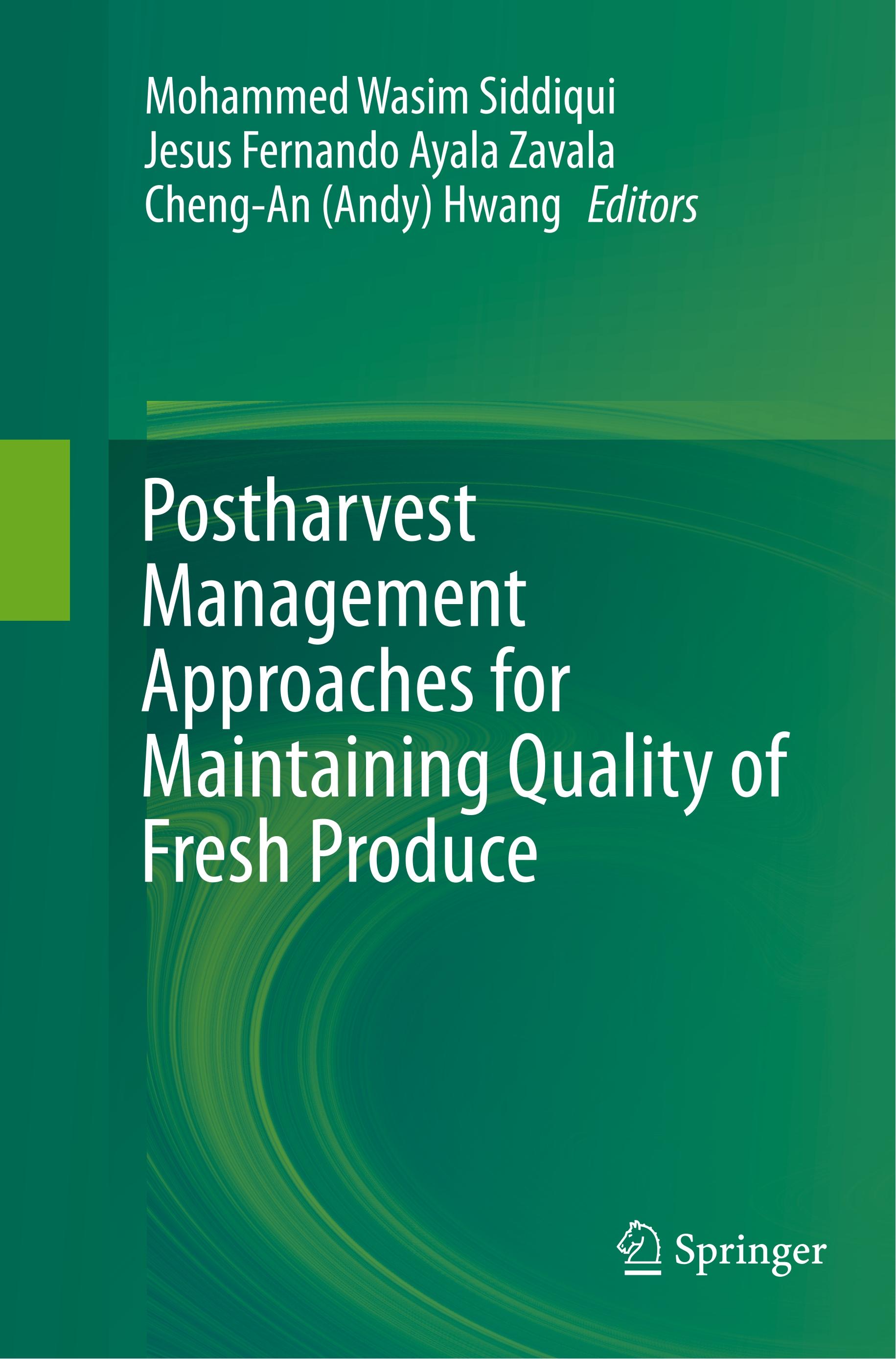 Postharvest Management Approaches for Maintaining Quality of Fresh Produce