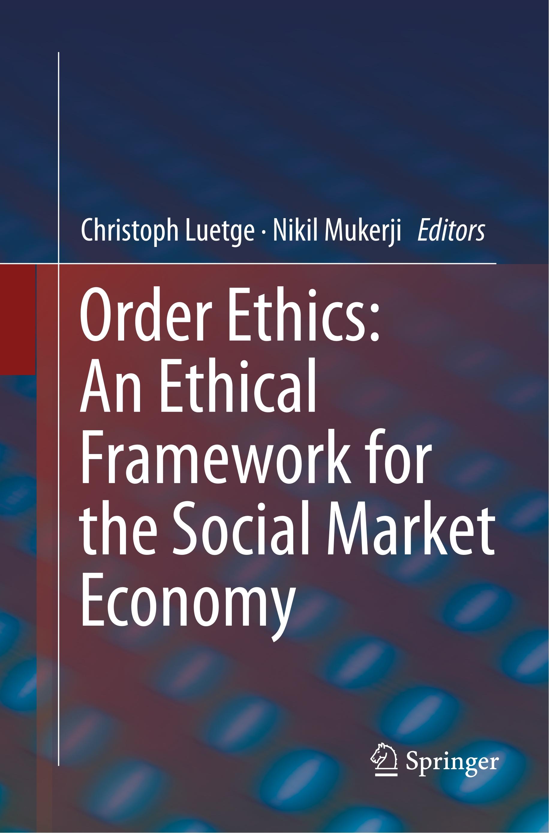 Order Ethics: An Ethical Framework for the Social Market Economy