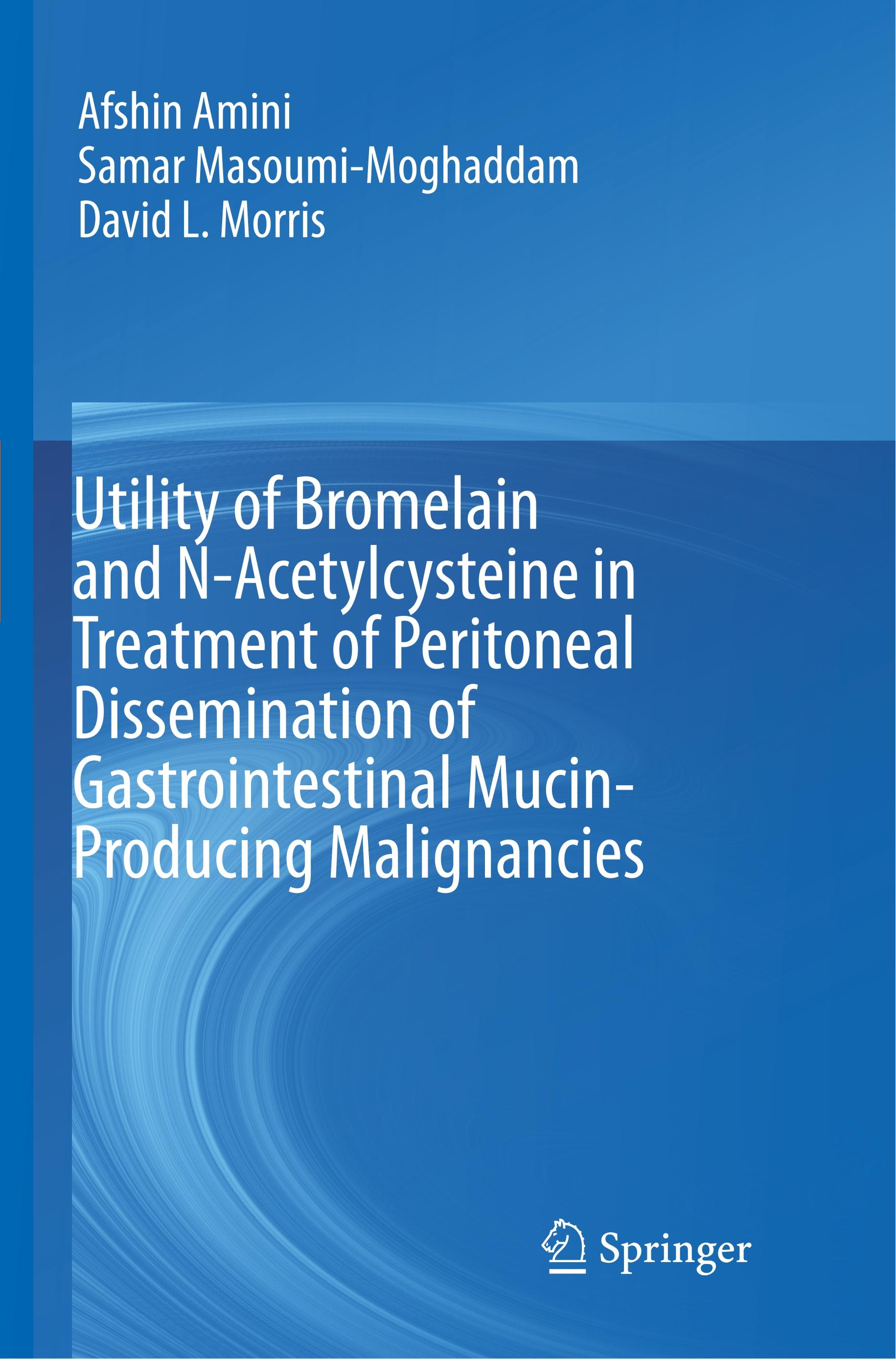 Utility of Bromelain and N-Acetylcysteine in Treatment of Peritoneal Dissemination of Gastrointestinal Mucin-Producing Malignancies