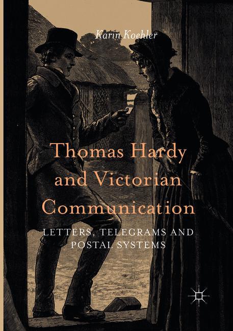 Thomas Hardy and Victorian Communication