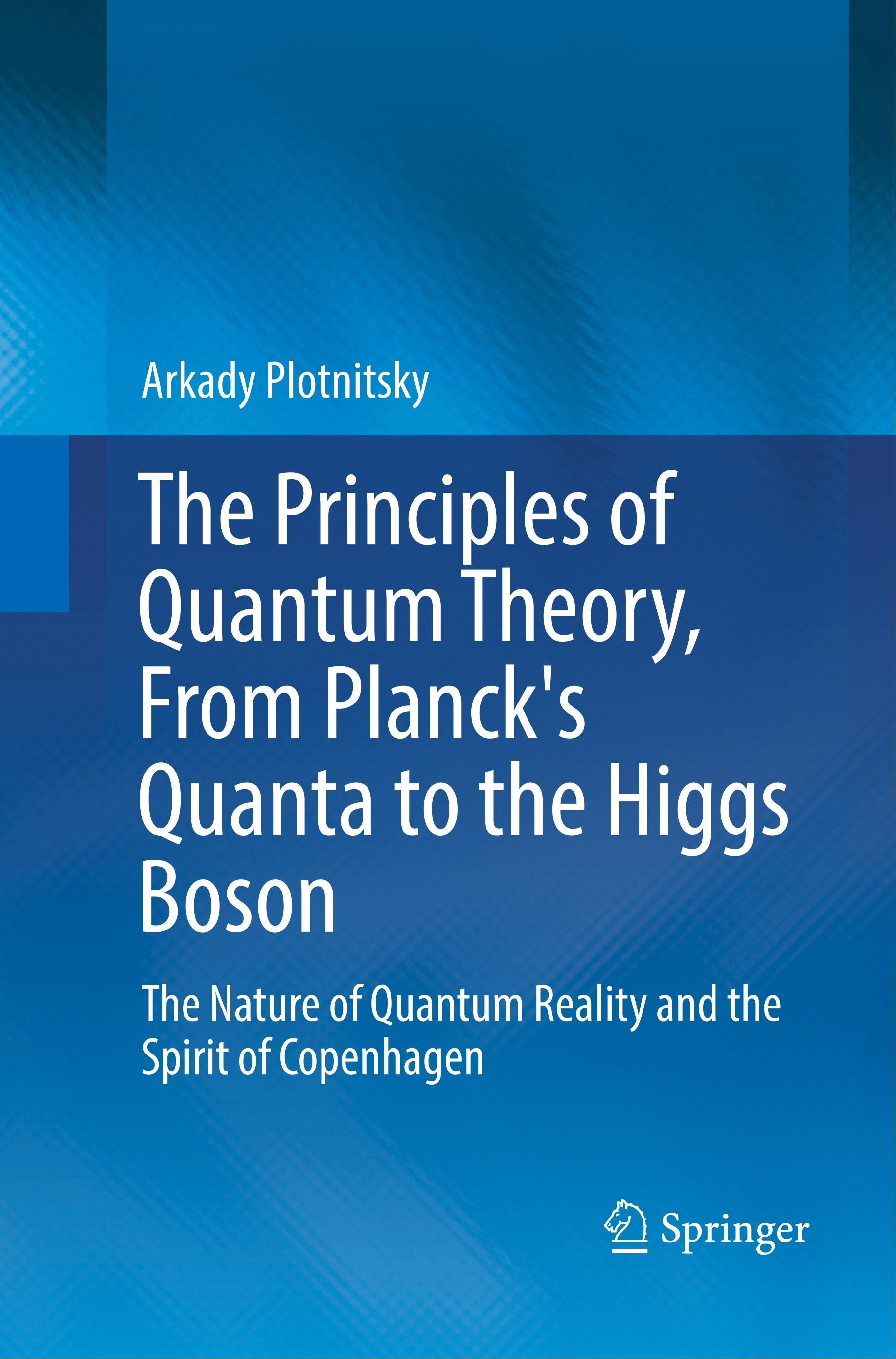 The Principles of Quantum Theory, From Planck's Quanta to the Higgs Boson