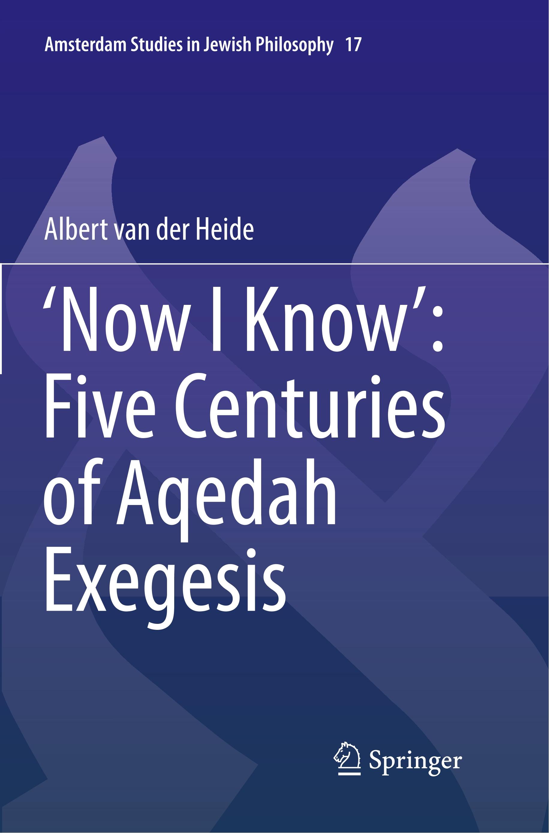 ¿Now I Know¿: Five Centuries of Aqedah Exegesis