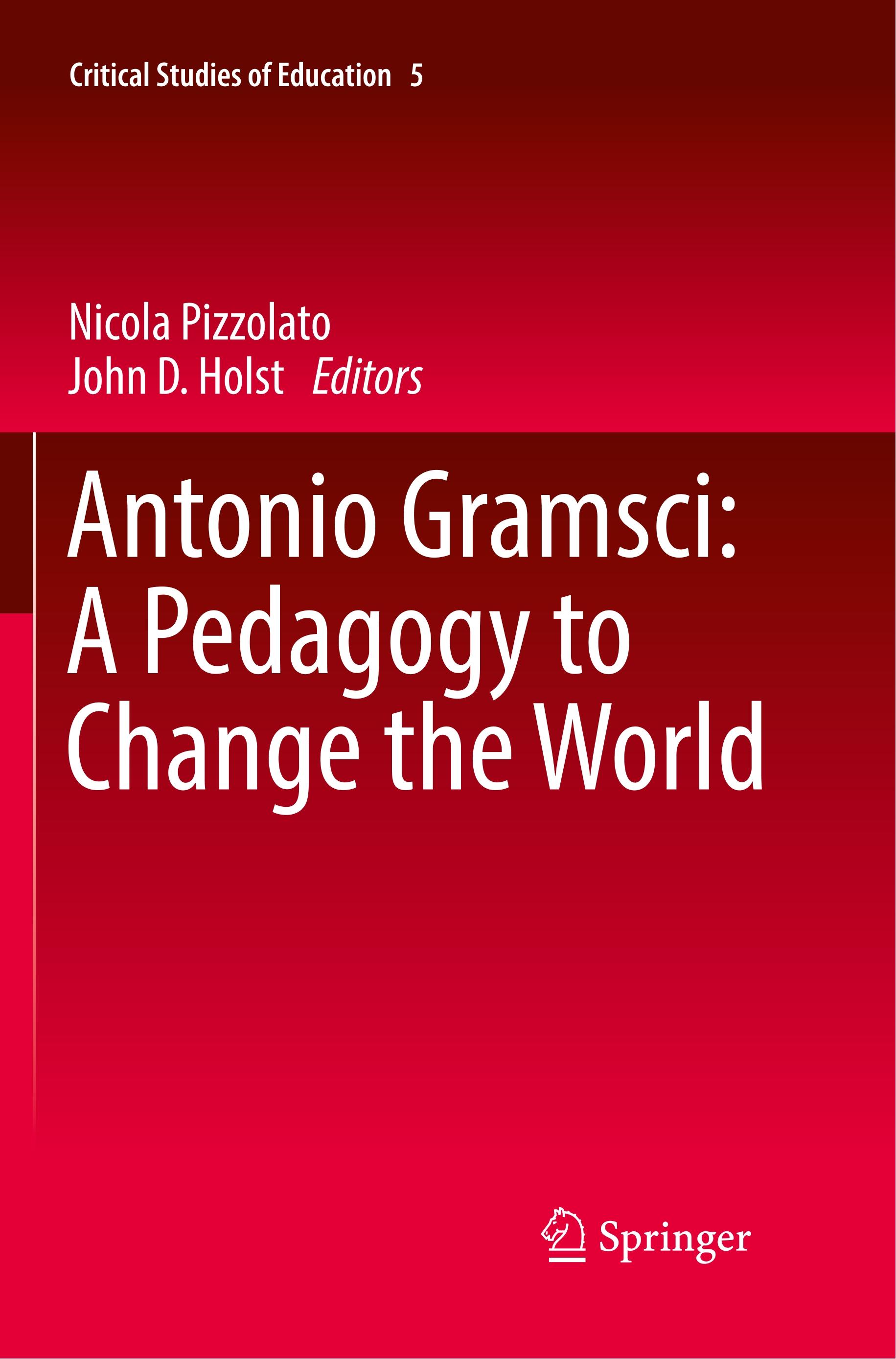 Antonio Gramsci: A Pedagogy to Change the World