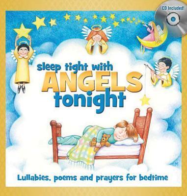 Sleep Tight with Angels Tonight: Book/CD Gift Set (6 Inch. X 6 Inch.) [With CD]