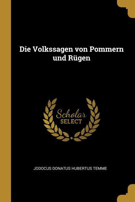 Die Volkssagen Von Pommern Und Rügen