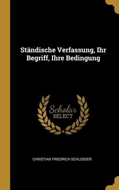 Ständische Verfassung, Ihr Begriff, Ihre Bedingung