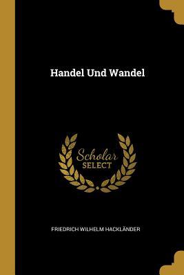 Handel Und Wandel