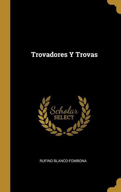 Trovadores Y Trovas