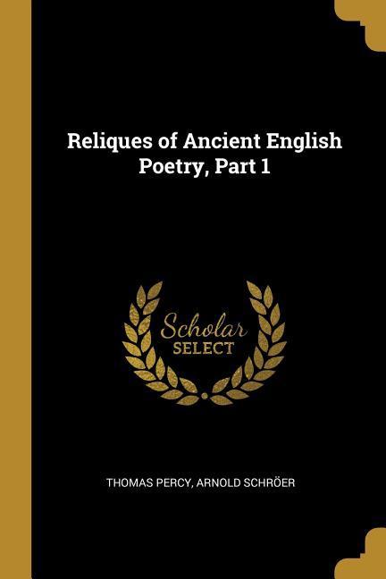 Reliques of Ancient English Poetry, Part 1