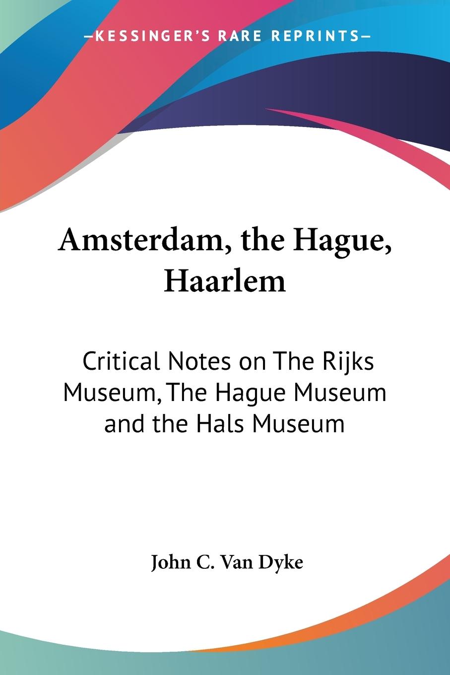 Amsterdam, the Hague, Haarlem