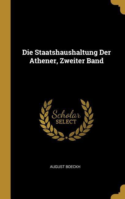 Die Staatshaushaltung Der Athener, Zweiter Band