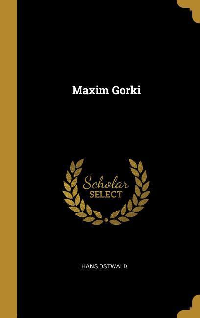 Maxim Gorki