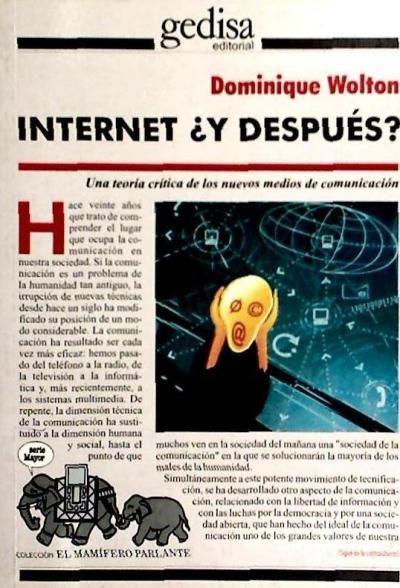 Internet, ¿y después? : una teoría crítica de los nuevos medios de comunicación