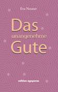 Das unangenehme Gute