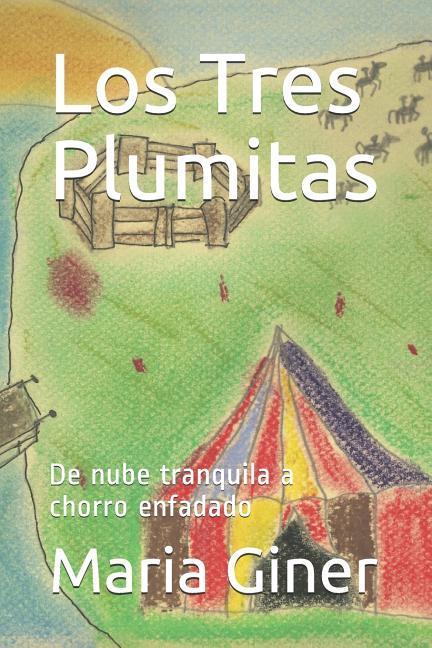 Los Tres Plumitas: de Nube Tranquila a Chorro Enfadado