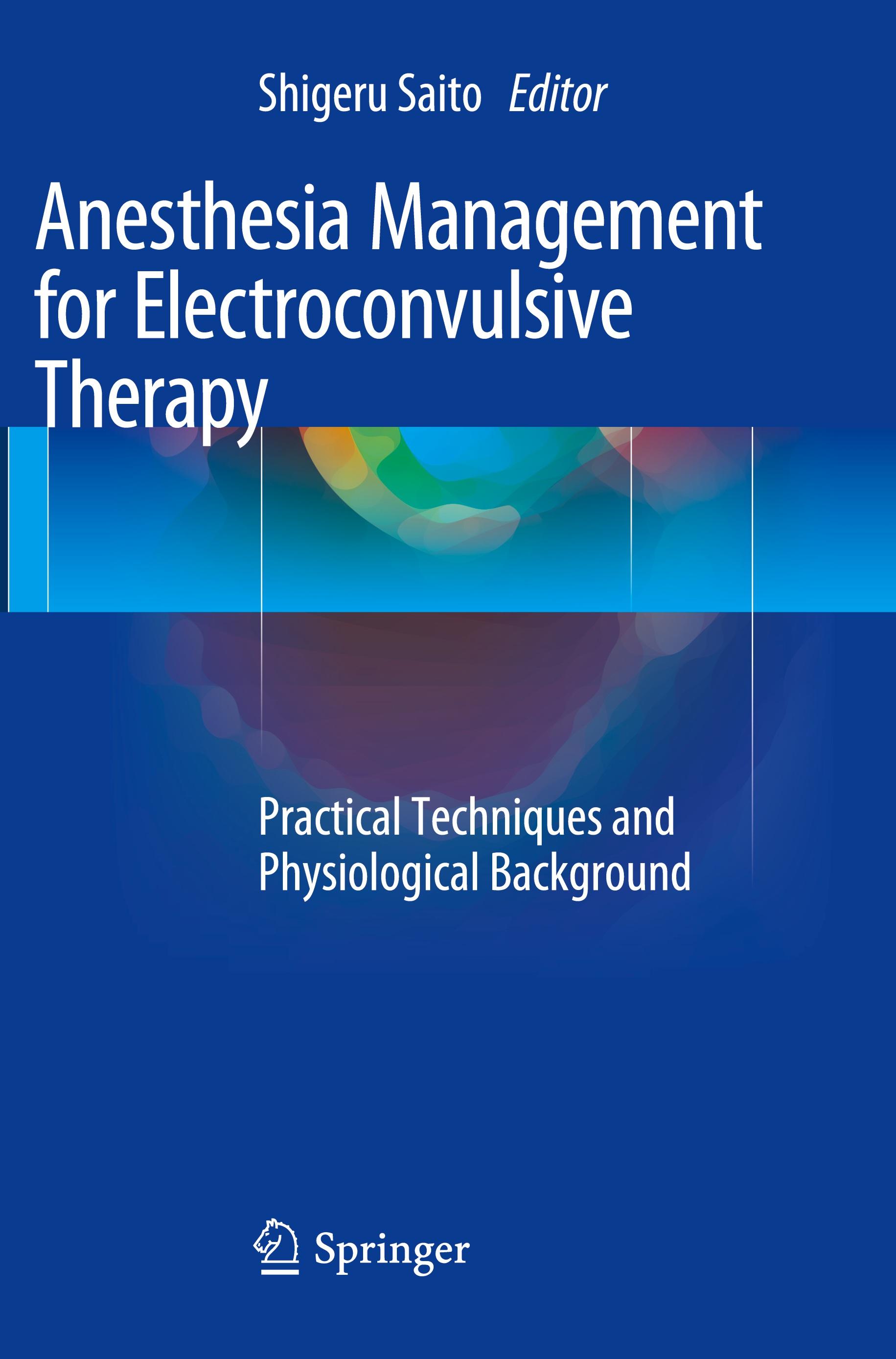 Anesthesia Management for Electroconvulsive Therapy