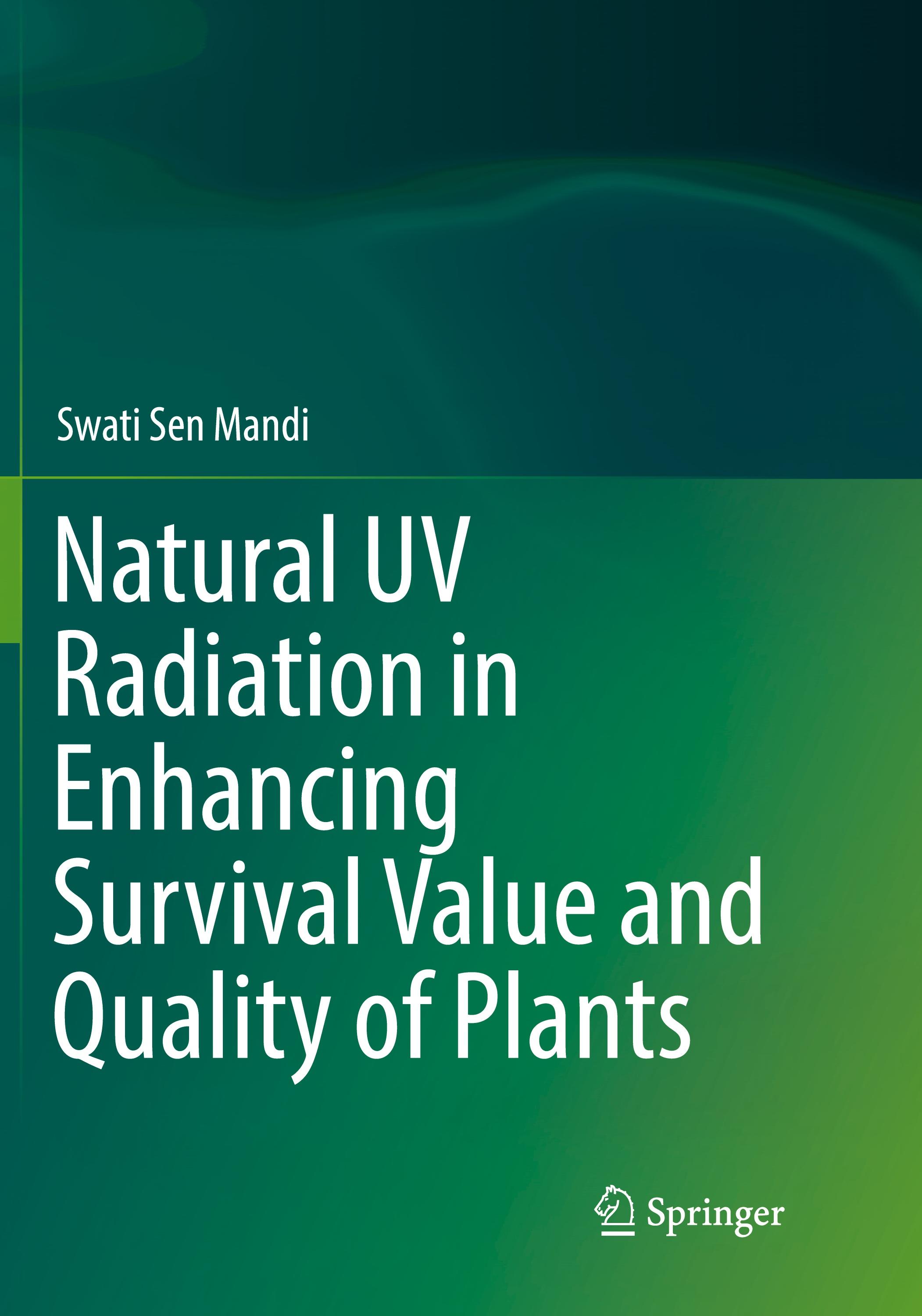 Natural UV Radiation in Enhancing Survival Value and Quality of Plants