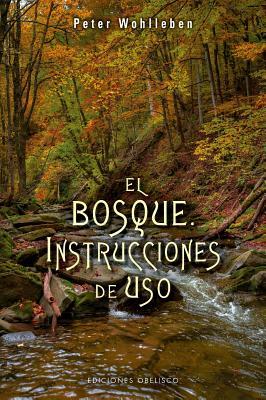 Bosque: Instrucciones de Uso, El