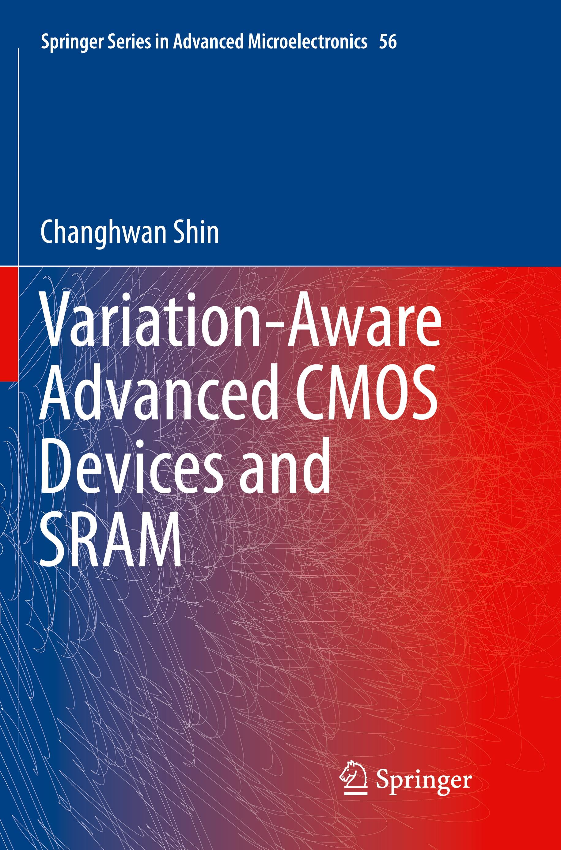 Variation-Aware Advanced CMOS Devices and SRAM