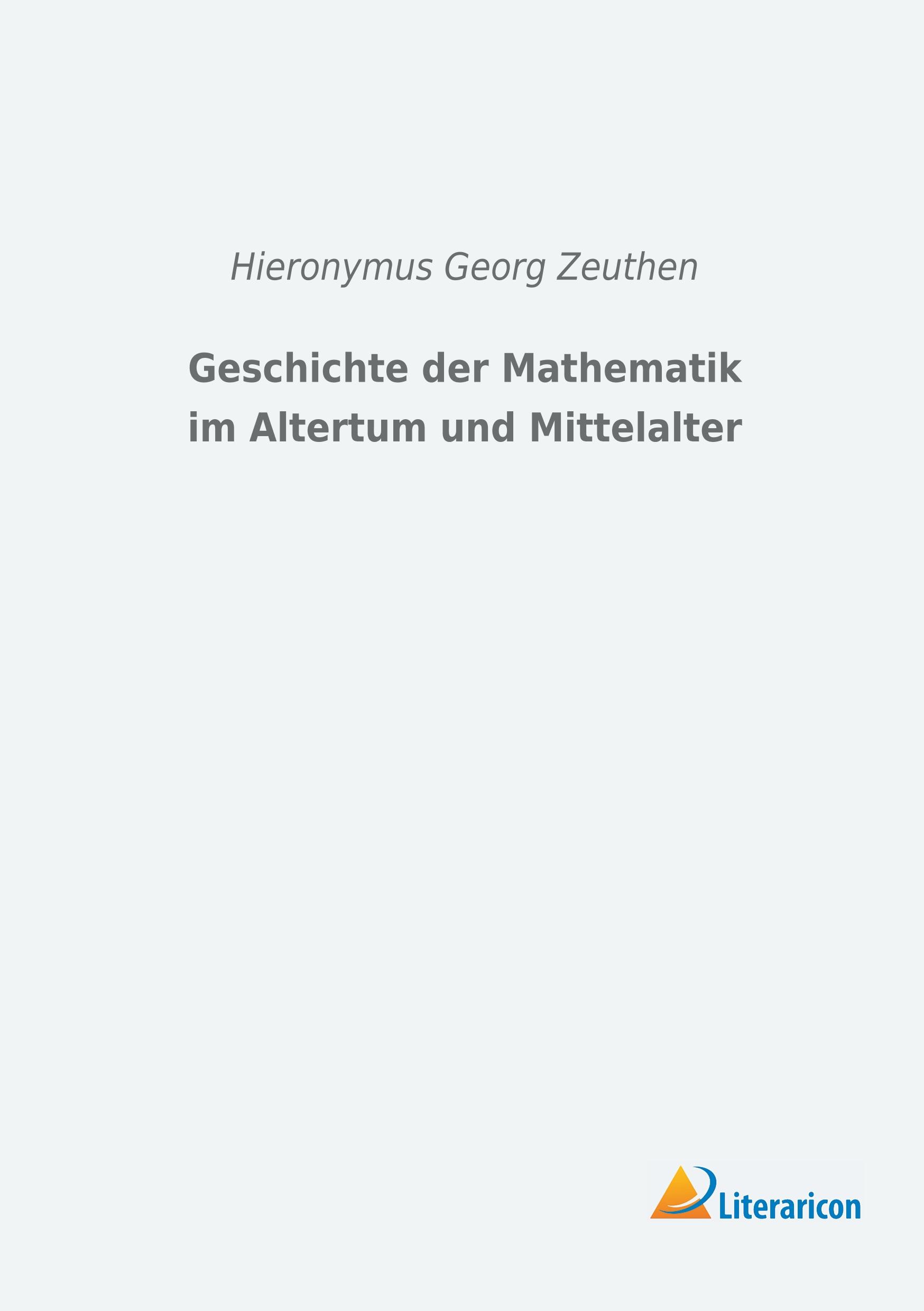 Geschichte der Mathematik im Altertum und Mittelalter