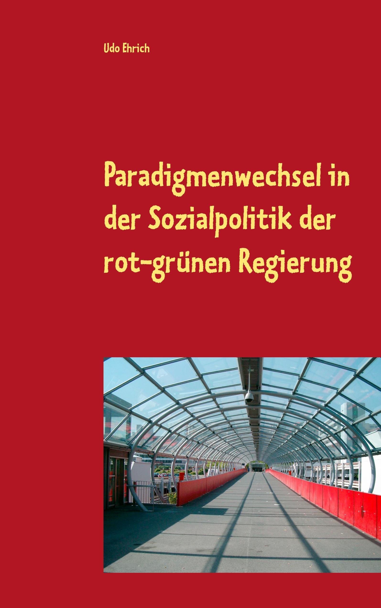 Paradigmenwechsel in der Sozialpolitik der rot-grünen Regierung