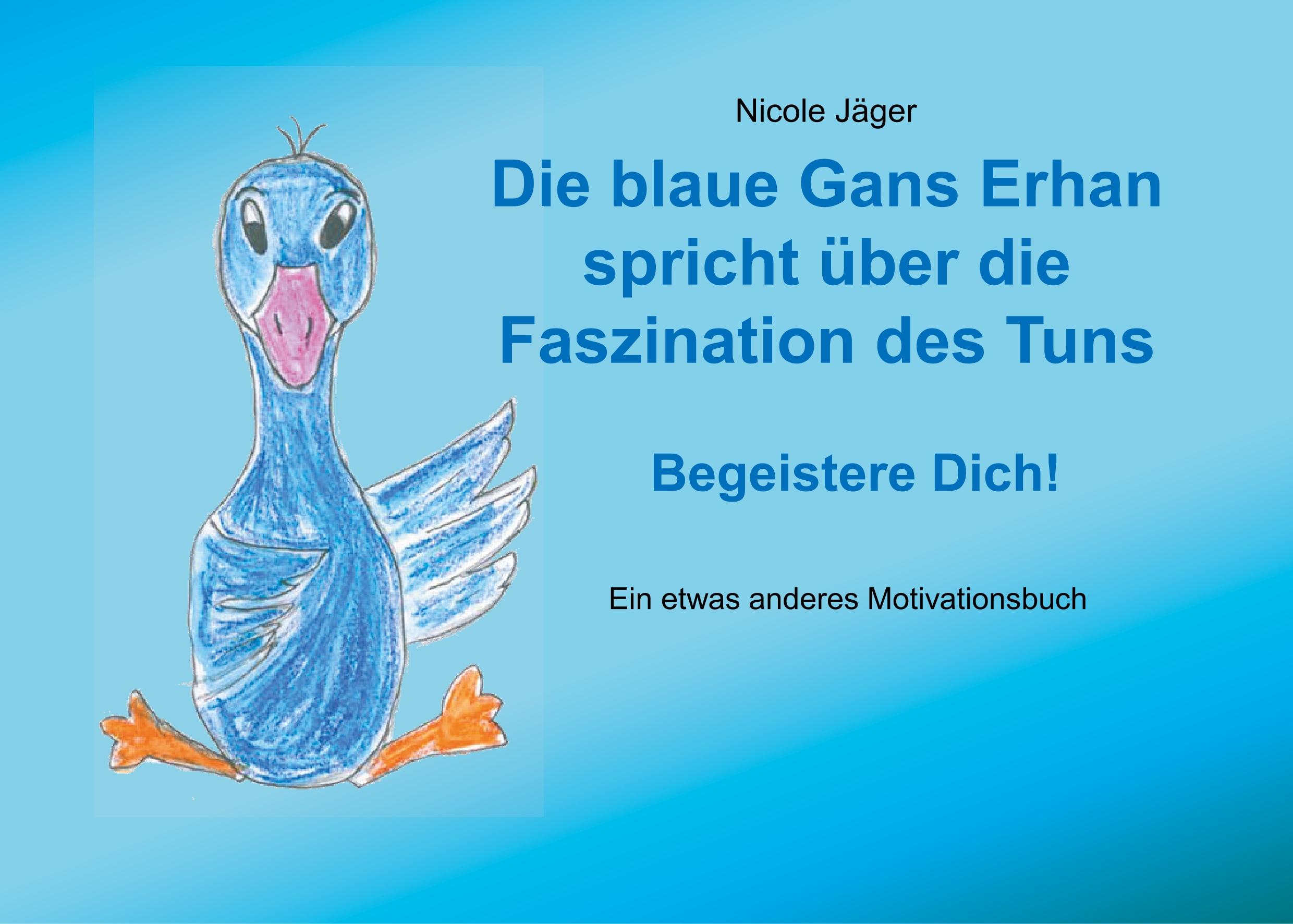 Die blaue Gans Erhan spricht über die Faszination des Tuns