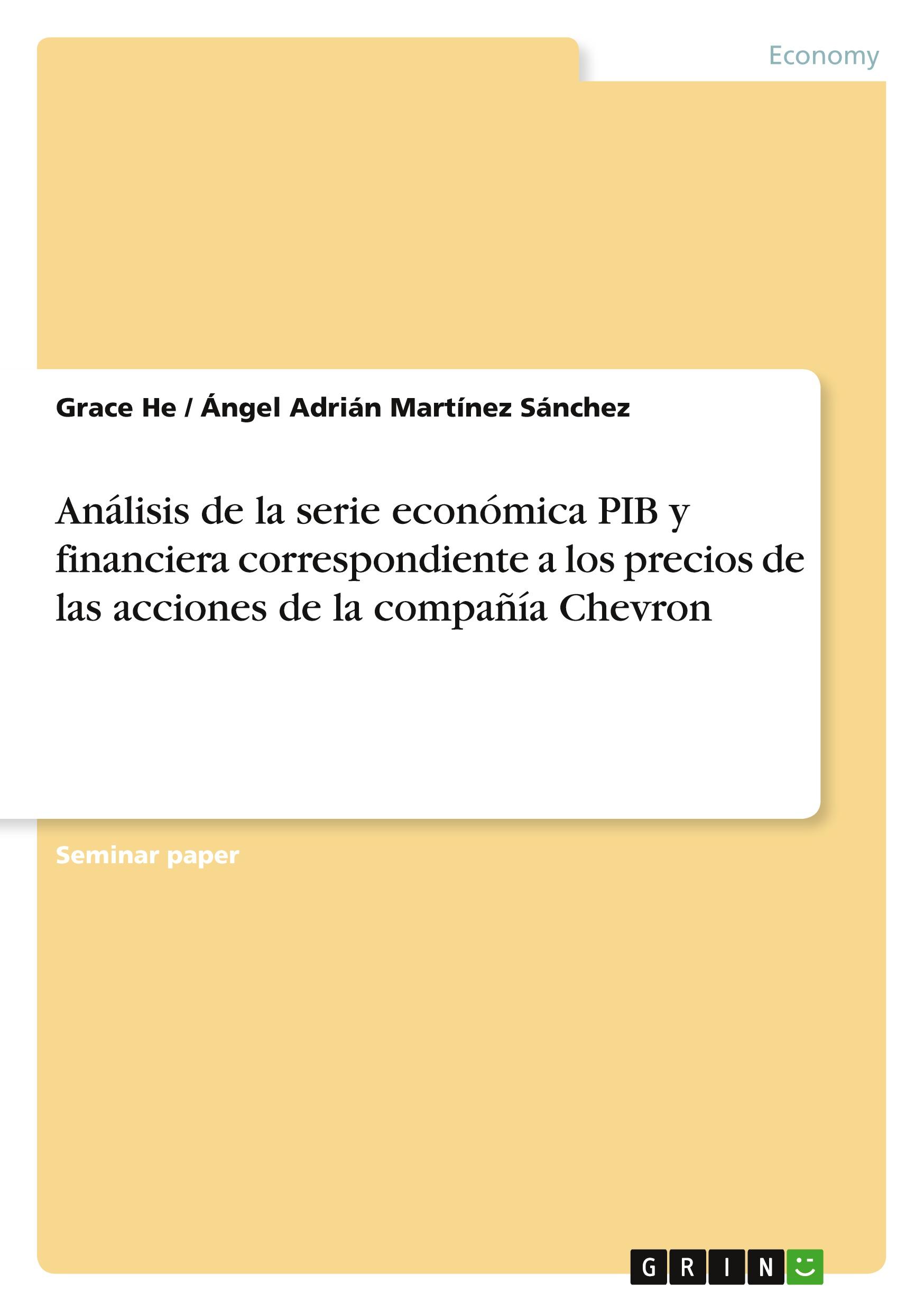 Análisis de la serie económica PIB y financiera correspondiente a los precios de las acciones de la compañía Chevron