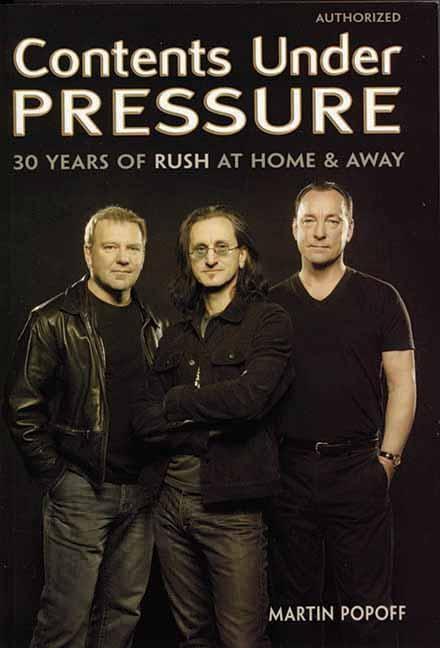 Contents Under Pressure: 30 Years of Rush at Home and Away