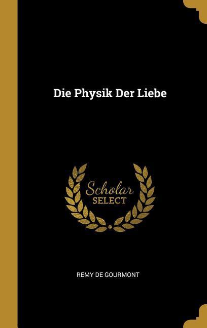 Die Physik Der Liebe