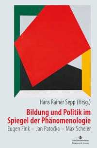 Bildung und Politik im Spiegel der Phänomenologie