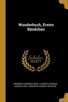 Wunderbuch, Erstes Bändchen