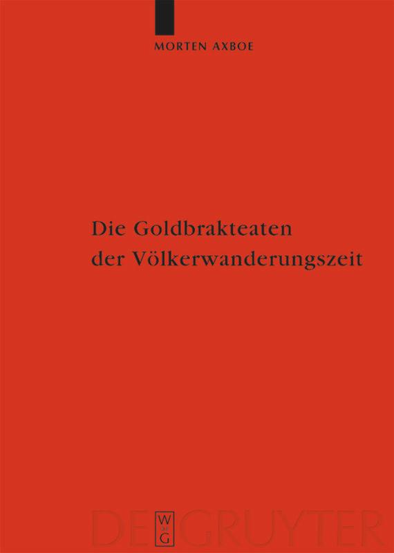 Die Goldbrakteaten der Völkerwanderungszeit - Herstellungsprobleme und Chronologie