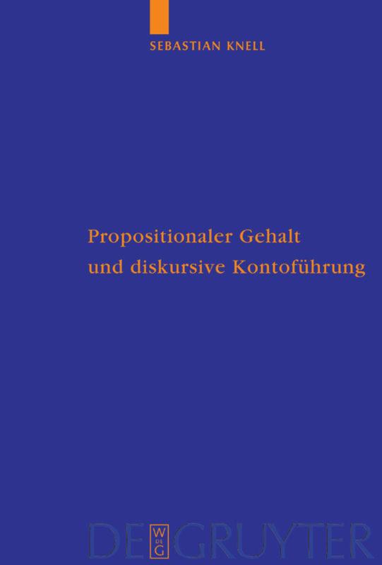 Propositionaler Gehalt und diskursive Kontoführung