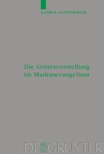 Die Gottesvorstellung im Markusevangelium