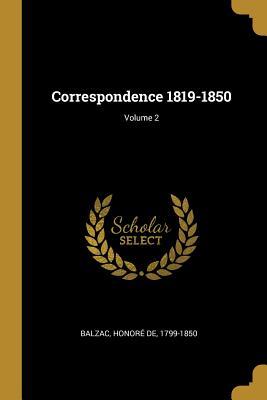 Correspondence 1819-1850; Volume 2