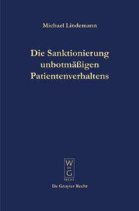 Die Sanktionierung unbotmäßigen Patientenverhaltens