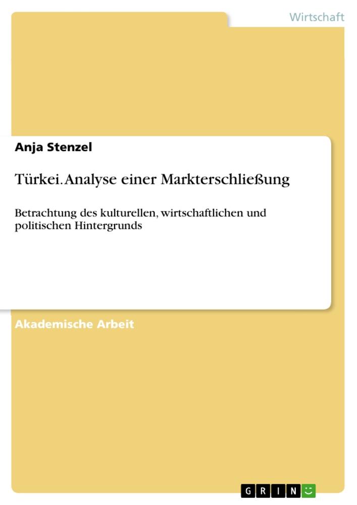 Türkei. Analyse einer Markterschließung