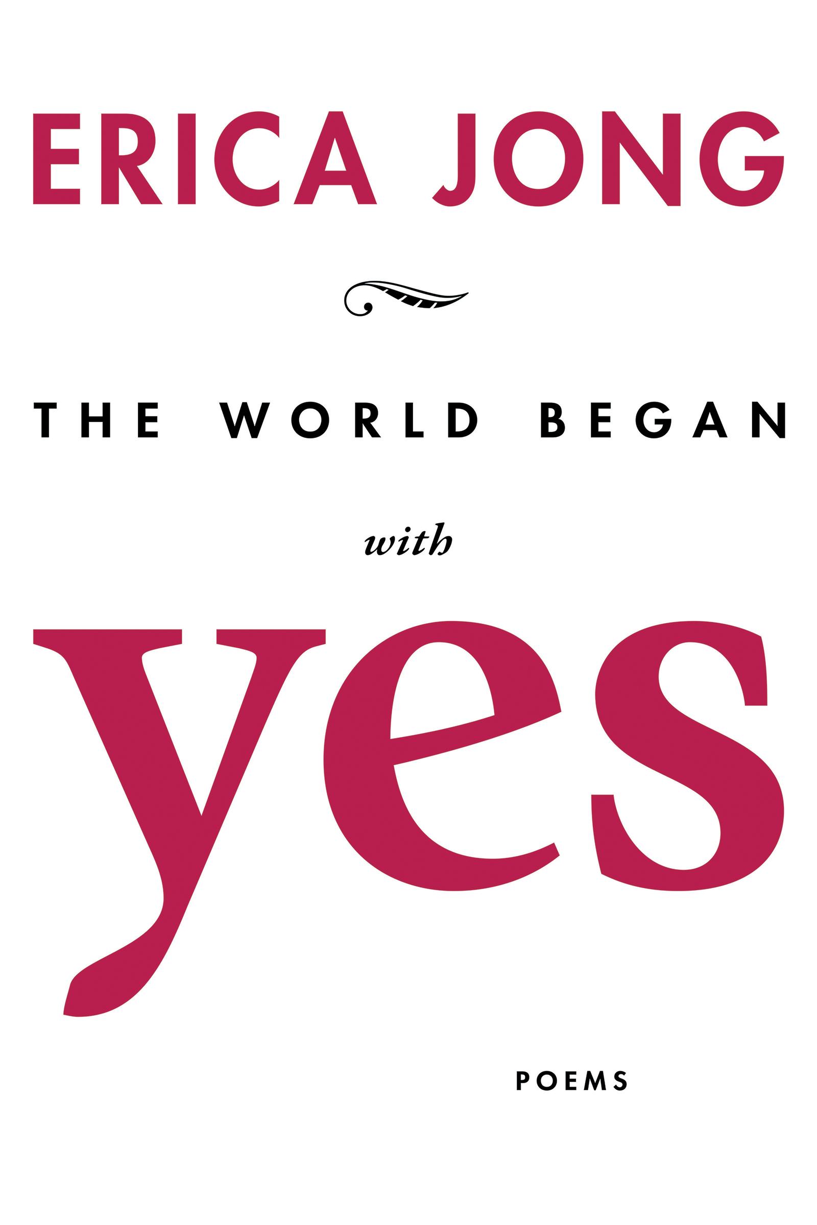 The World Began with Yes