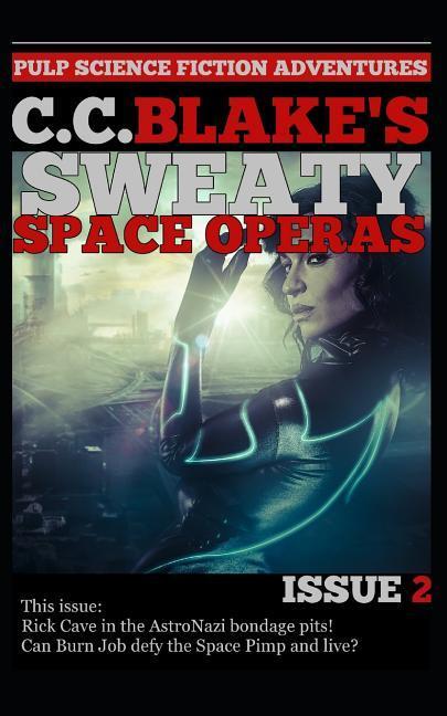 C. C. Blake's Sweaty Space Operas, Issue 2