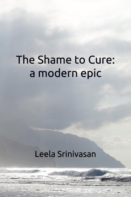 The Shame to Cure: A Modern Epic