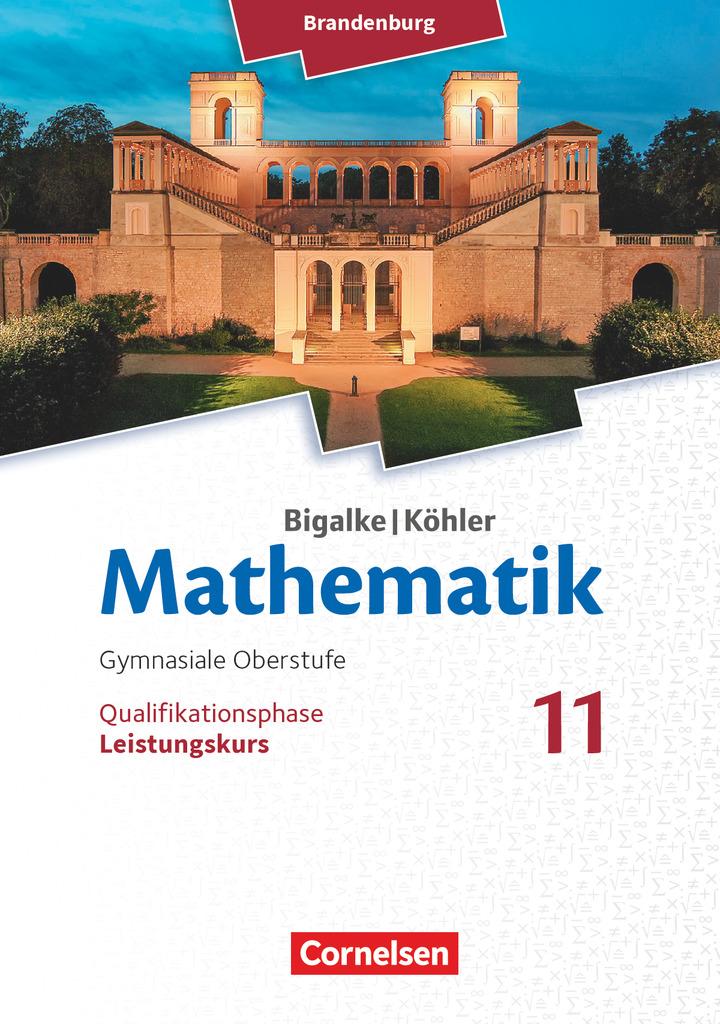 Bigalke/Köhler: Mathematik - 11. Schuljahr - Brandenburg - Leistungskurs