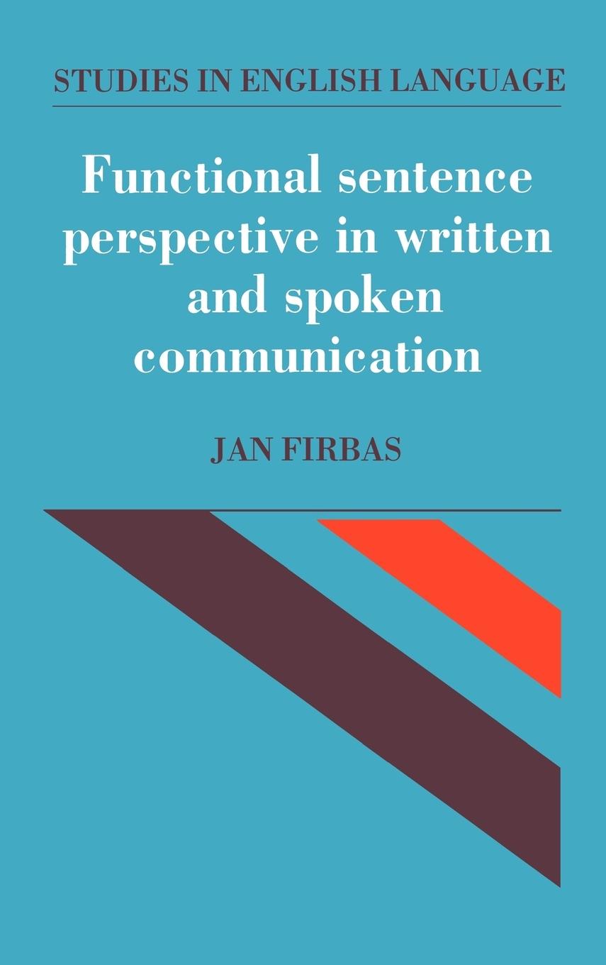 Functional Sentence Perspective in Written and Spoken Communication