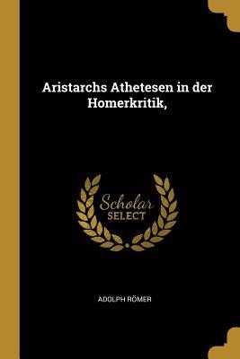 Aristarchs Athetesen in Der Homerkritik,