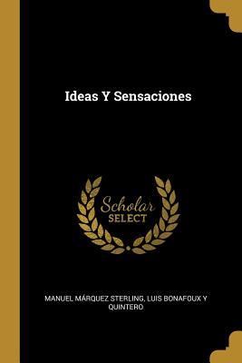 Ideas Y Sensaciones