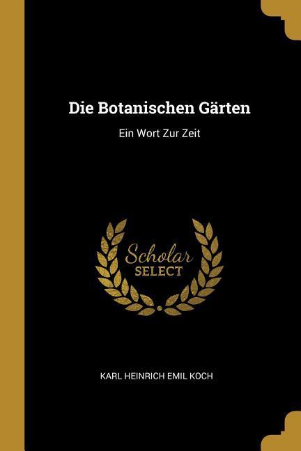 Die Botanischen Gärten: Ein Wort Zur Zeit