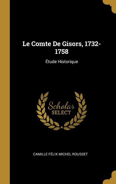 Le Comte De Gisors, 1732-1758