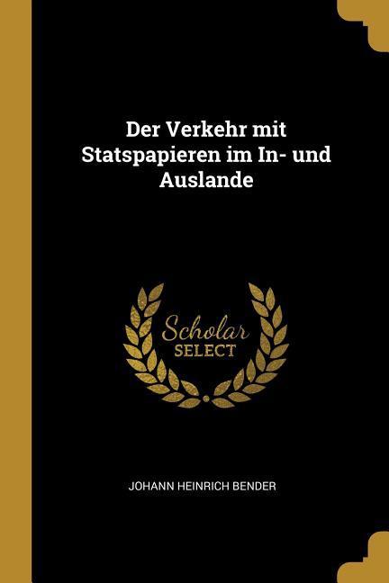 Der Verkehr Mit Statspapieren Im In- Und Auslande