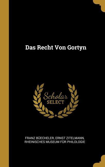 Das Recht Von Gortyn