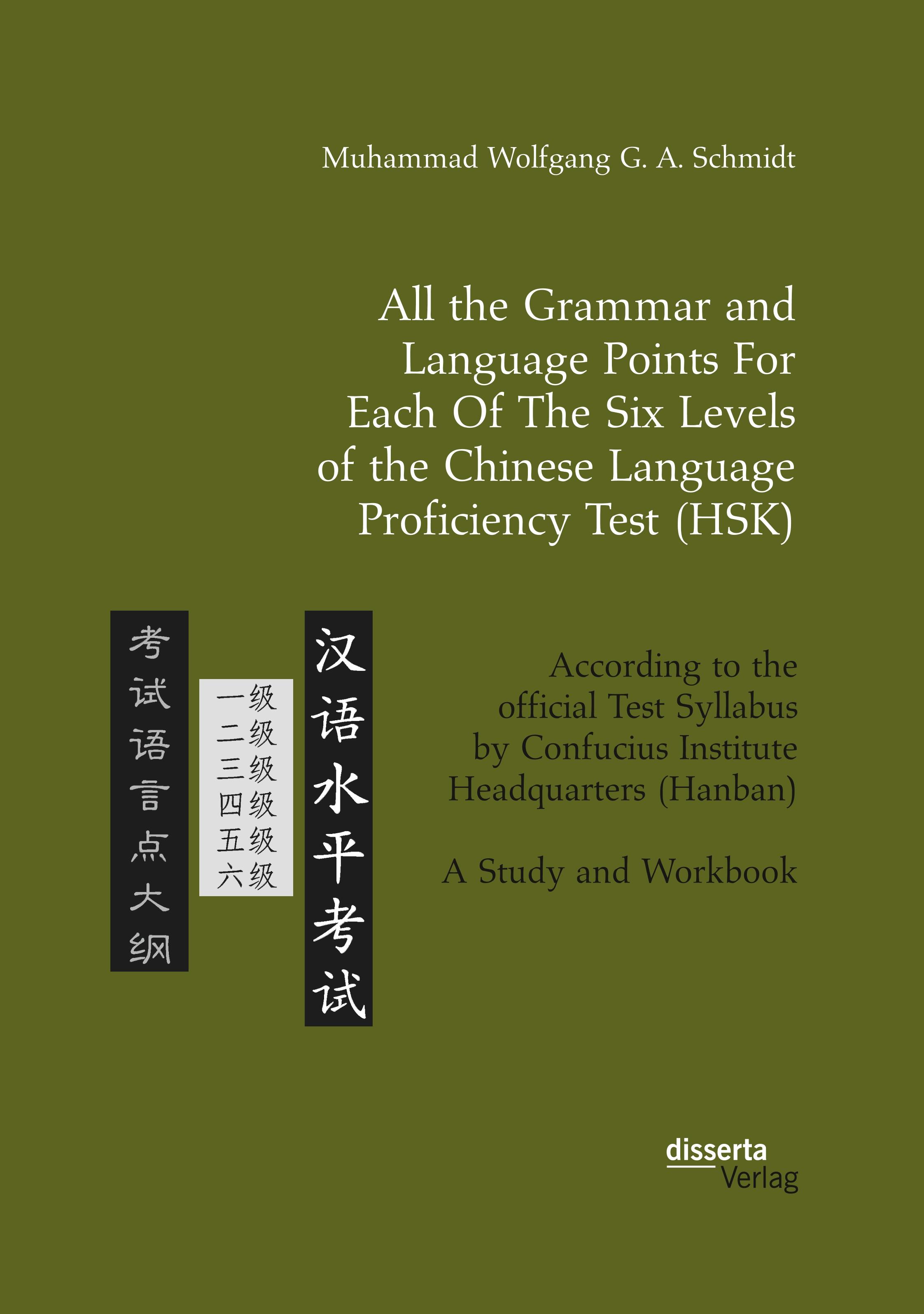 All the Grammar and Language Points For Each Of The Six Levels of the Chinese Language Proficiency Test (HSK)